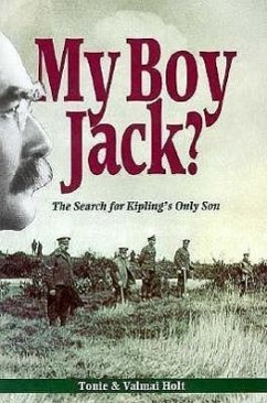 My Boy Jack: The Search for John Kipling a Detective Biography - Holt, Tonie; Holt, Valmai; Holt, Valmai
