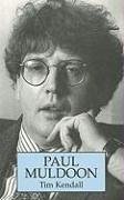 Paul Muldoon - Kendall, Tim