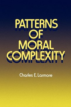 Patterns of Moral Complexity - Larmore, Charles E.