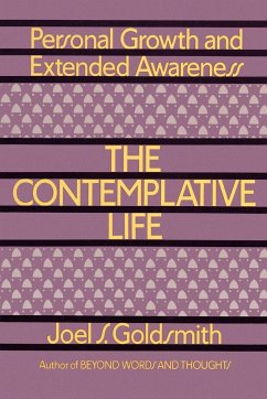 The Contemplative Life - Goldsmith, Joel S.