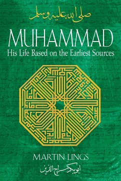 Muhammad: His Life Based on the Earliest Sources - Lings, Martin