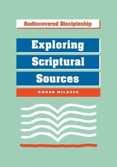 Exploring Scriptural Sources - Milavec, Aaron