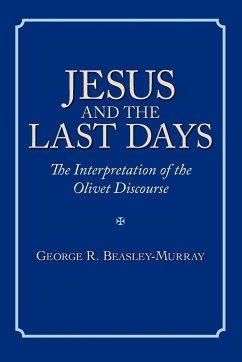 Jesus and the Last Days - Beasley-Murray, George R.