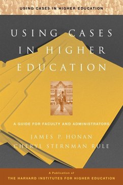 Using Cases in Higher Education - Honan, James P; Sternman Rule, Cheryl