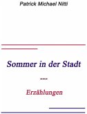 Sommer in der Stadt Sommer in der Stadt