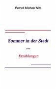 Sommer in der Stadt - Nitti, Patrick Michael