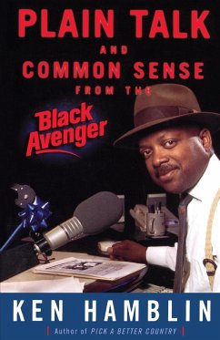 Plain Talk and Common Sense from the Black Avenger - Hamblin, Ken