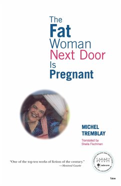 The Fat Woman Next Door Is Pregnant - Tremblay, Michel