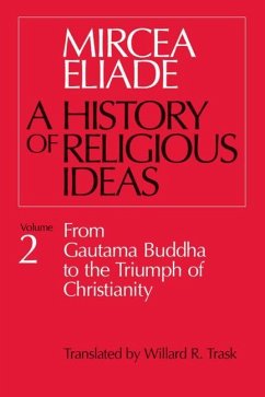 History of Religious Ideas, Volume 2 - Eliade, Mircea