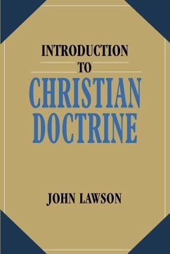 Introduction to Christian Doctrine - Lawson, John