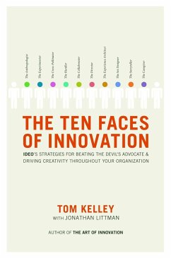 The Ten Faces of Innovation: Ideo's Strategies for Beating the Devil's Advocate and Driving Creativity Throughout Your Organization - Kelley, Tom; Littman, Jonathan