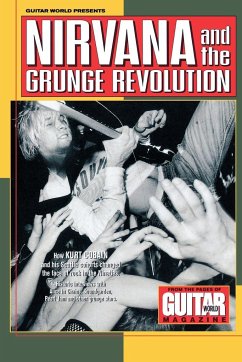 Guitar World Presents Nirvana and the Grunge Revolution - Nirvana