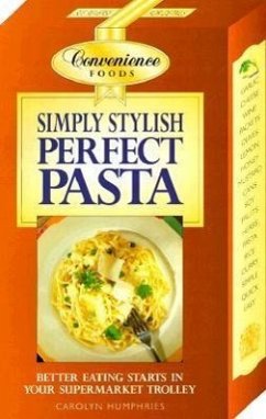 Simply Stylish Perfect Pasta - Humphreys, Carolyn