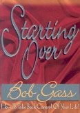 Starting Over: How to Take Back Control of Your Life