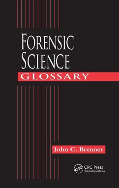 Forensic Science Glossary - Brenner, John C