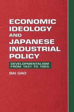 Economic Ideology and Japanese Industrial Policy - Gao, Bai