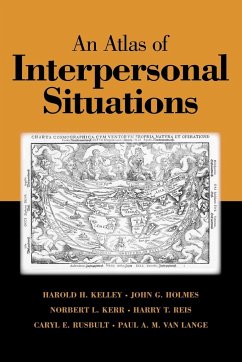 An Atlas of Interpersonal Situations - Holmes, John G.; Kelley, Harold H.; Kerr, Norbert L.