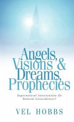 Angels, Visions & Dreams, Prophecies - Hobbs, Vel