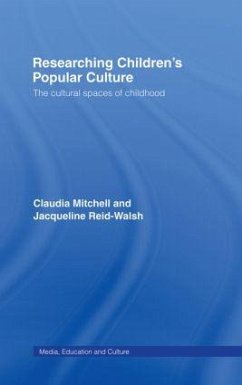 Researching Children's Popular Culture - Mitchell, Claudia; Reid-Walsh, Jacqueline