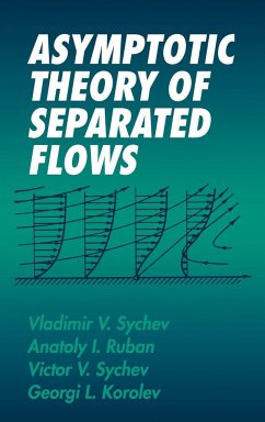 Asymptotic Theory of Separated Flows - Sychev, Vladimir V.