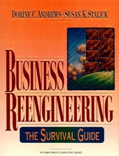 Business Reengineering: The Survival Guide - Andrews, Dorine; Stalick, Susan