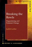 Breaking the Bowls: Degendering and Feminist Change