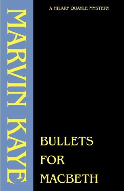 Bullets for Macbeth - Kaye, Marvin