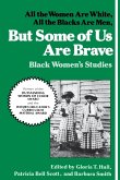 But Some of Us Are Brave But Some of Us Are Brave