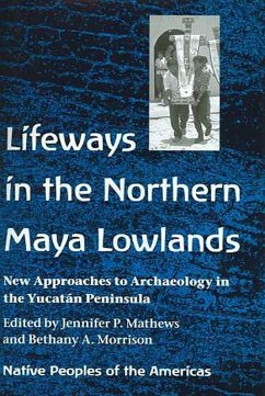 Lifeways in the Northern Maya Lowlands