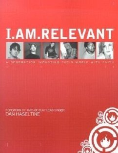 I.Am.Relevant: A Generation Impacting Their World with Faith - Haseltine, Dan