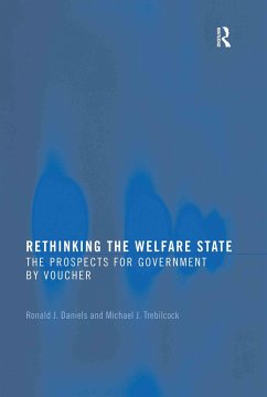 Rethinking the Welfare State - Daniels, Ronald J; Trebilcock, Michael J