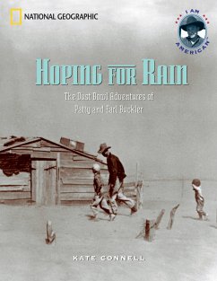 Hoping for Rain: The Dust Bowl Adventures of Patty and Earl Buckler - Connell, Kate