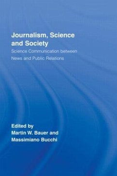 Journalism, Science and Society - Bauer, Martin / Bucchi, Massimiano (eds.)