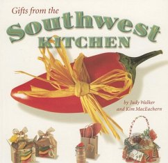 Gifts from the Southwest Kitchen - Walker, Judy; Maceachern, Kim