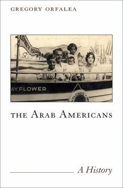 The Arab Americans: A History - Orfalea, Gregory