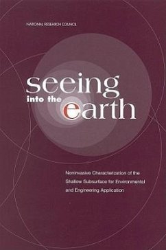 Seeing Into the Earth - National Research Council; Commission on Geosciences Environment and Resources; Water Science And Technology Board; Board On Earth Sciences And Resources