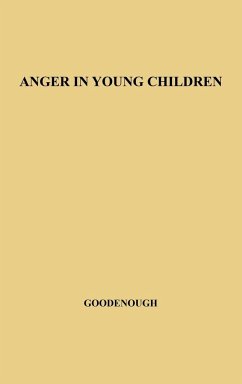 Anger in Young Children - Goodenough, Florence Laura; Unknown