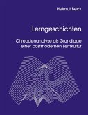 Lerngeschichten - Chreodenanalyse als Grundlage einer postmodernen Lernkultur Lerngeschichten - Chreodenanalyse als Grundlage einer postmodernen Lernkultur
