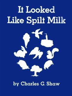 It Looked Like Spilt Milk - Shaw, Charles G