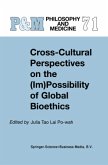Cross-Cultural Perspectives on the (Im)Possibility of Global Bioethics
