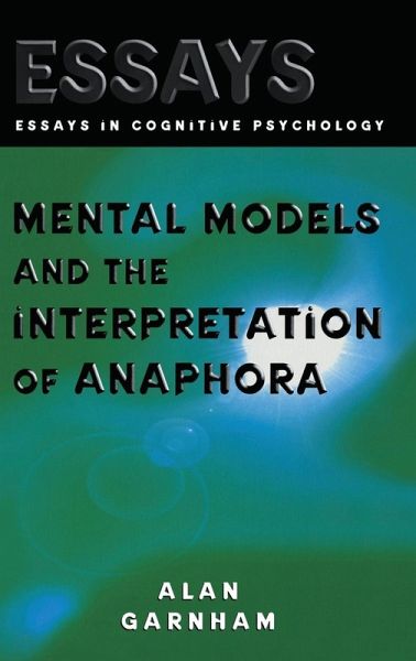 Mental Models and the Interpretation of Anaphora Mental Models and the Interpretation of Anaphora