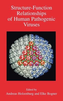 Structure-Function Relationships of Human Pathogenic Viruses - Holzenburg, Andreas / Bogner, Elke (Hgg.)