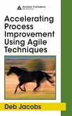 Accelerating Process Improvement Using Agile Techniques