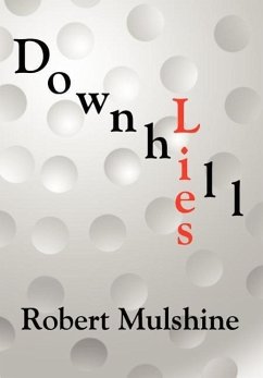 DOWNHILL LIES - Mulshine, Robert
