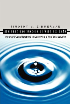 Implementing Successful Wireless LANs - Zimmerman, Timothy M.