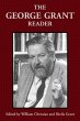 The George Grant Reader - Bild 1