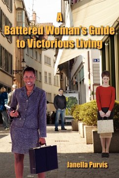 A Battered Woman's Guide to Victorious Living - Purvis, Janella