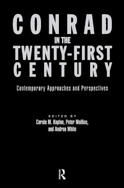 Conrad in the Twenty-First Century - Carola Kaplan / Peter Mallios / Andrea White (eds.)