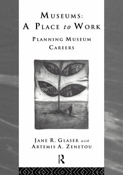 Museums: A Place to Work - Glaser, Jane R. (ed.)