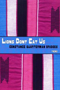 Lions Don't Eat Us - Bridges, Constance Quarterman